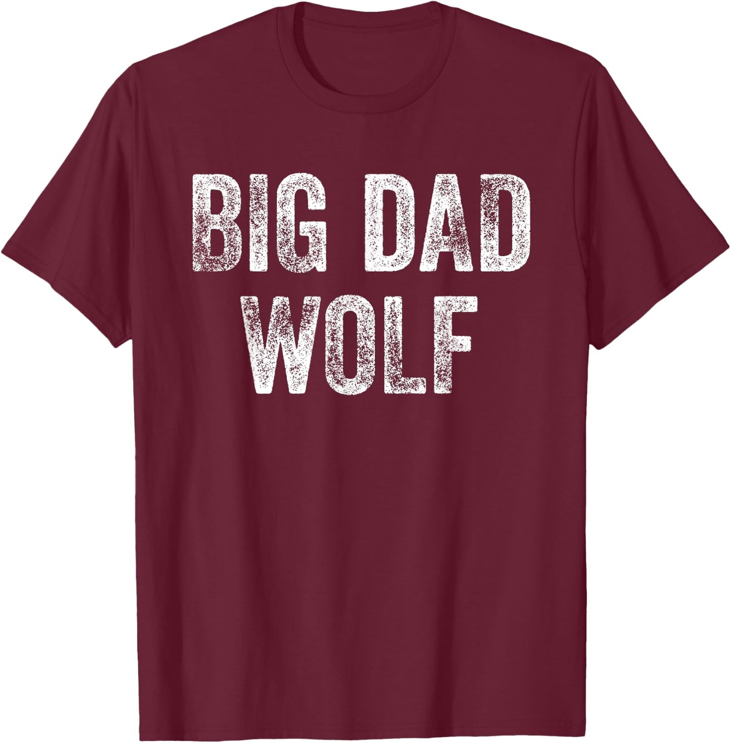 Big Dad Wolf Shirt ,Leader of the Pack,Bad Werewolf T-Shirt - T-Shirt | Maroon