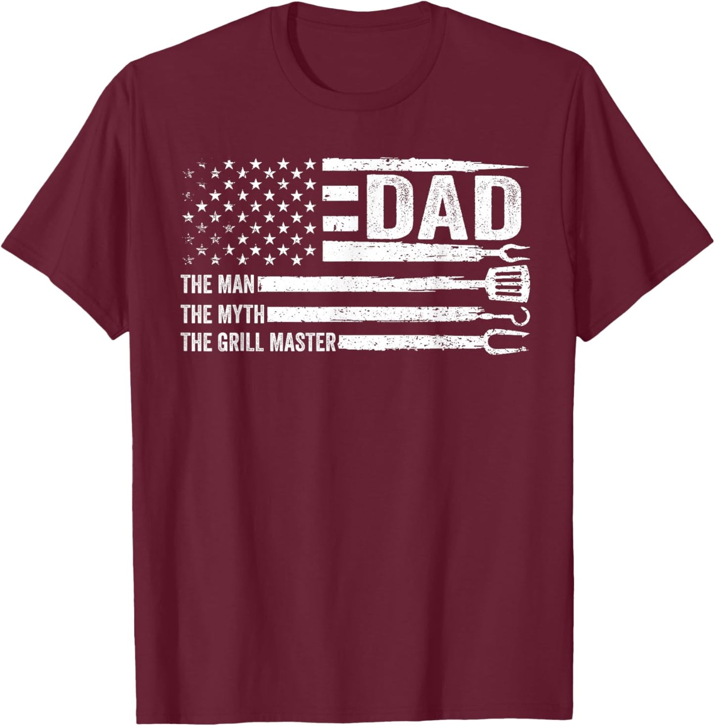 Dad The Man The Myth The Grill Master USA Flag Father's Day T-Shirt - T-Shirt | Maroon