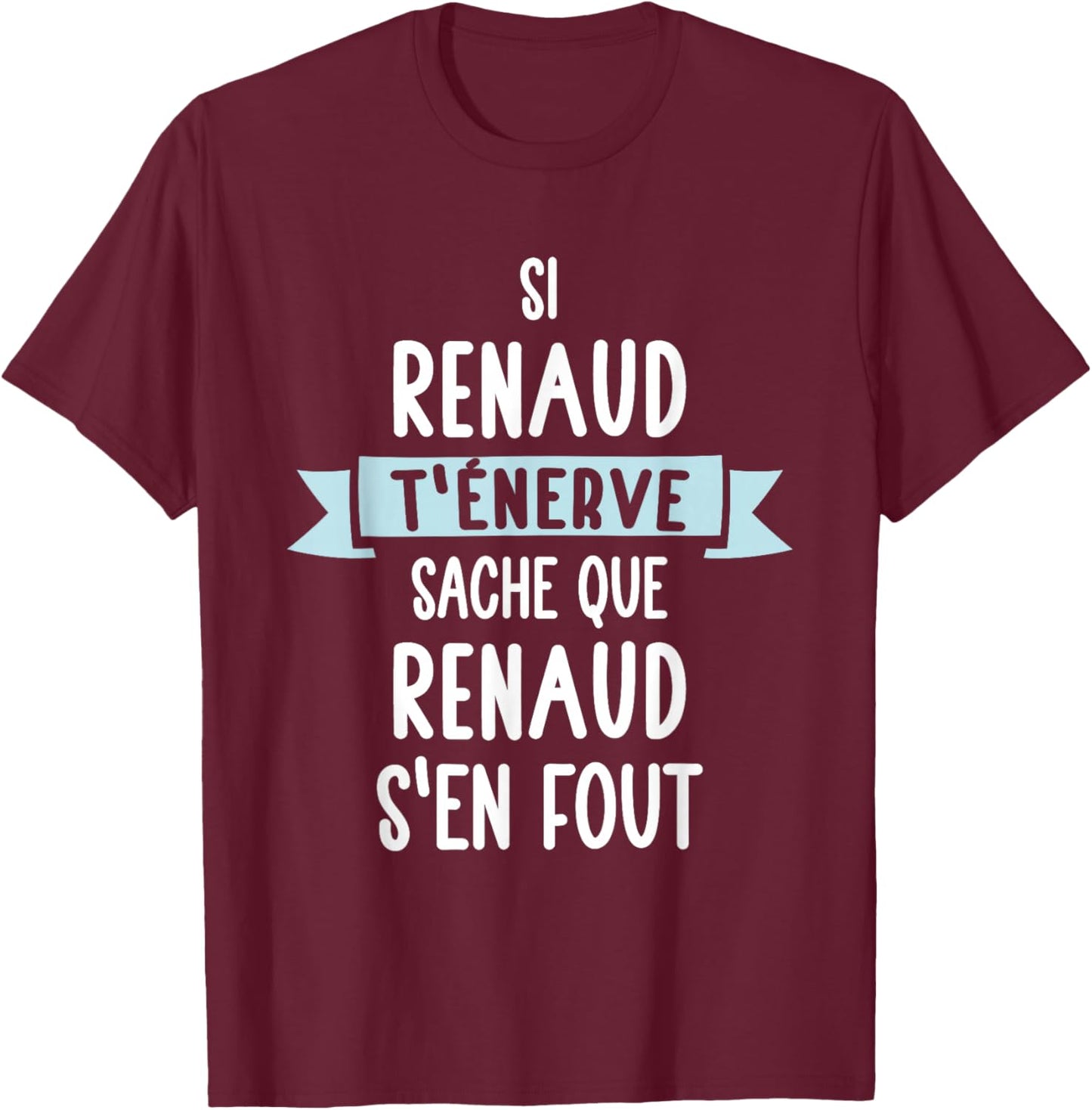 Gift Man Humour Name Personalised Renaud , Black, S T-Shirt - T-Shirt | Maroon
