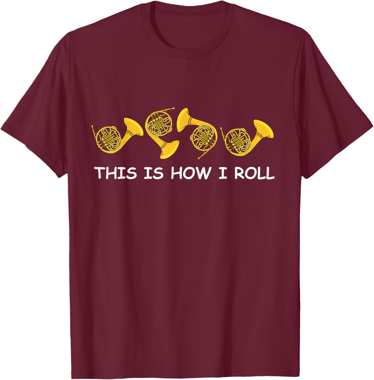 French Horn Player Big Band Musician French Horn T-Shirt - T-Shirt | Maroon