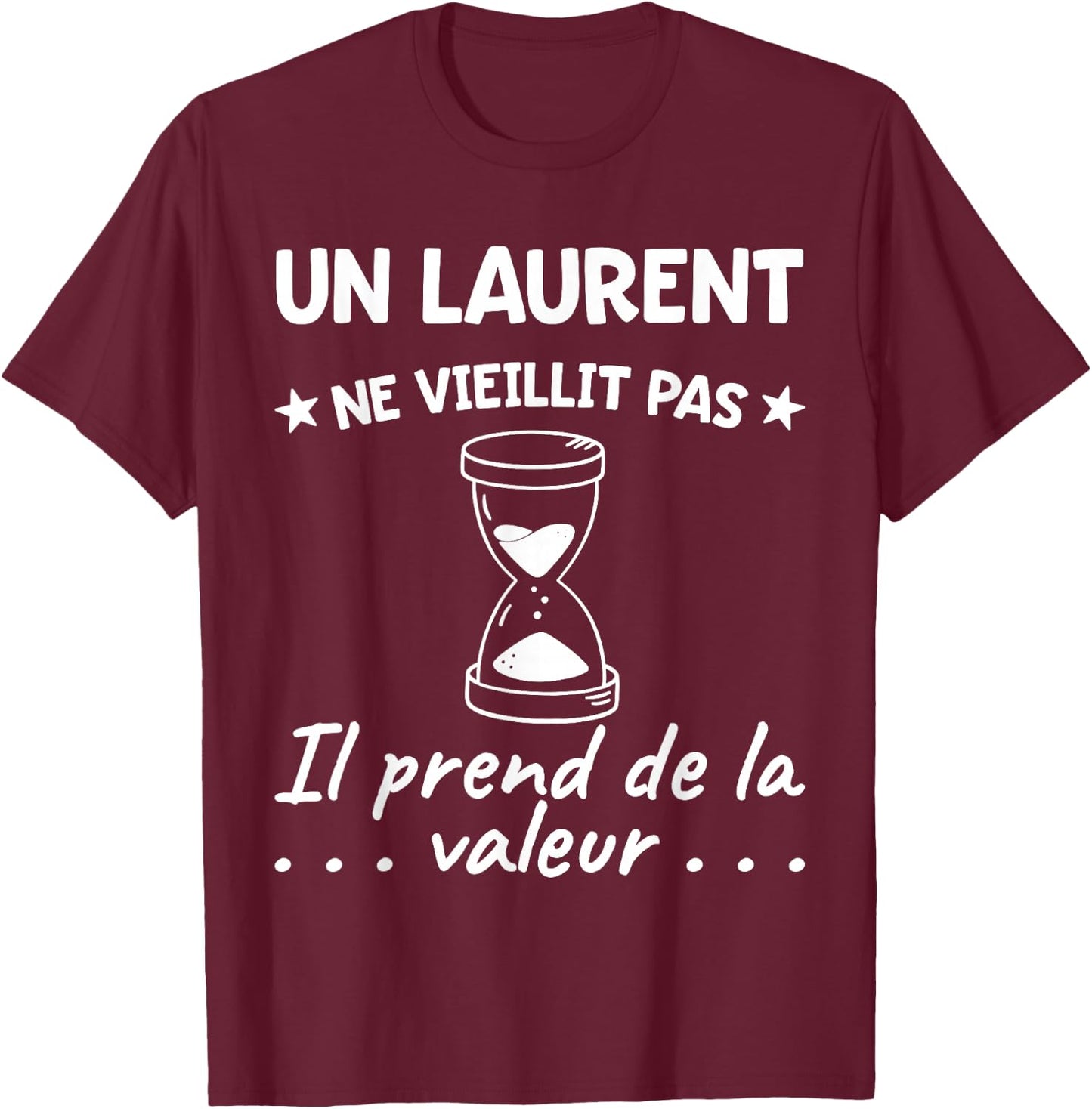 Laurent Valeur | Birthday Funny Funny Dad Father Name , Black, S T-Shirt - T-Shirt | Maroon
