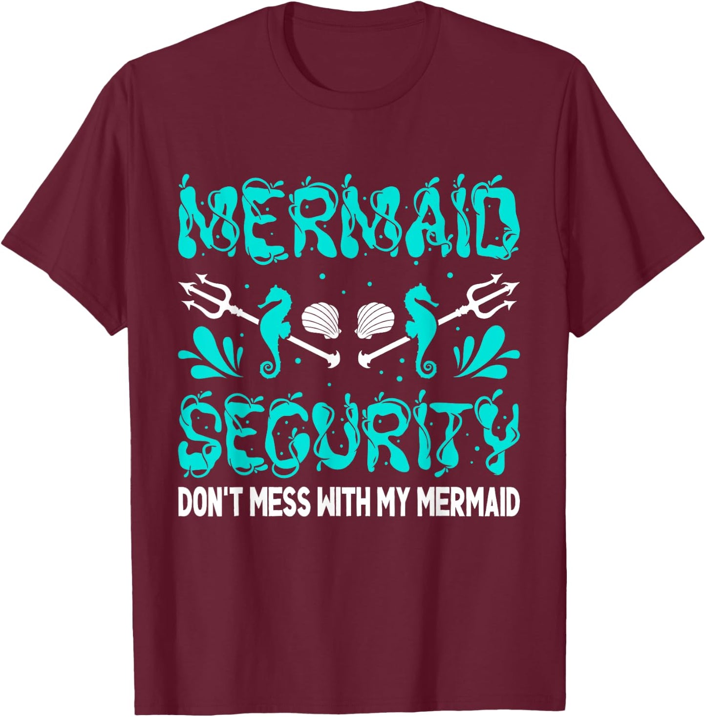 Mermaid Man Costume Birthday Party Outfit Mermaid Security T-Shirt - T-Shirt | Maroon