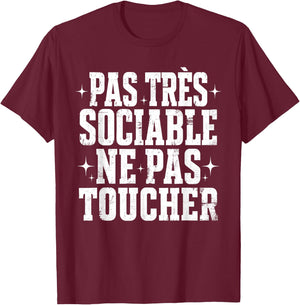 Pas Très Sociable Ne Pas Toucher Humour Drôle Sarcastique T-Shirt - T-Shirt | Maroon
