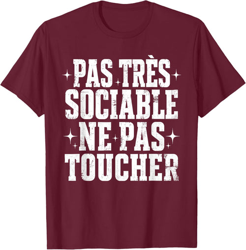 Pas Très Sociable Ne Pas Toucher Humour Drôle Sarcastique