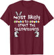 Most Likely Start Shenanigans Family Matching Men Women Kids T-Shirt - T-Shirt | Maroon