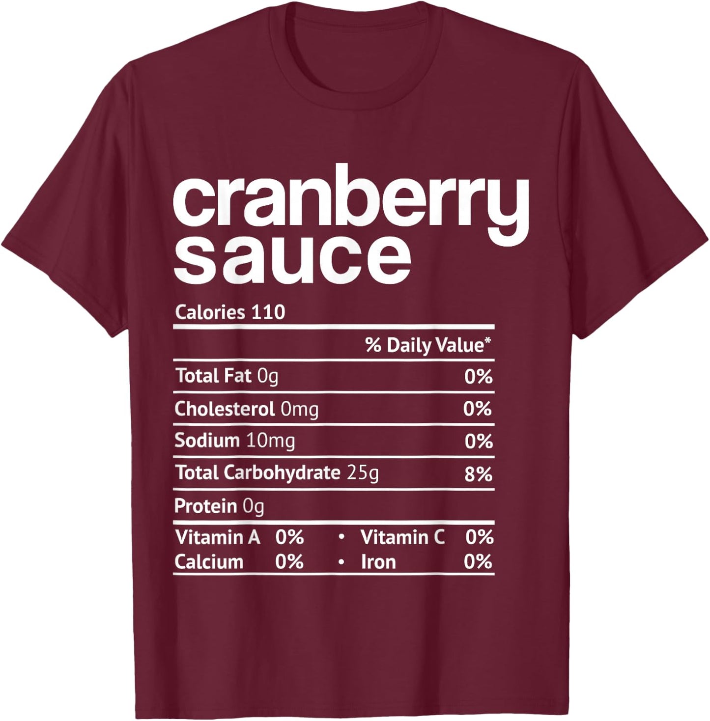 Cranberry Sauce Nutrition Funny Thanksgiving Christmas food T-Shirt - T-Shirt | Maroon