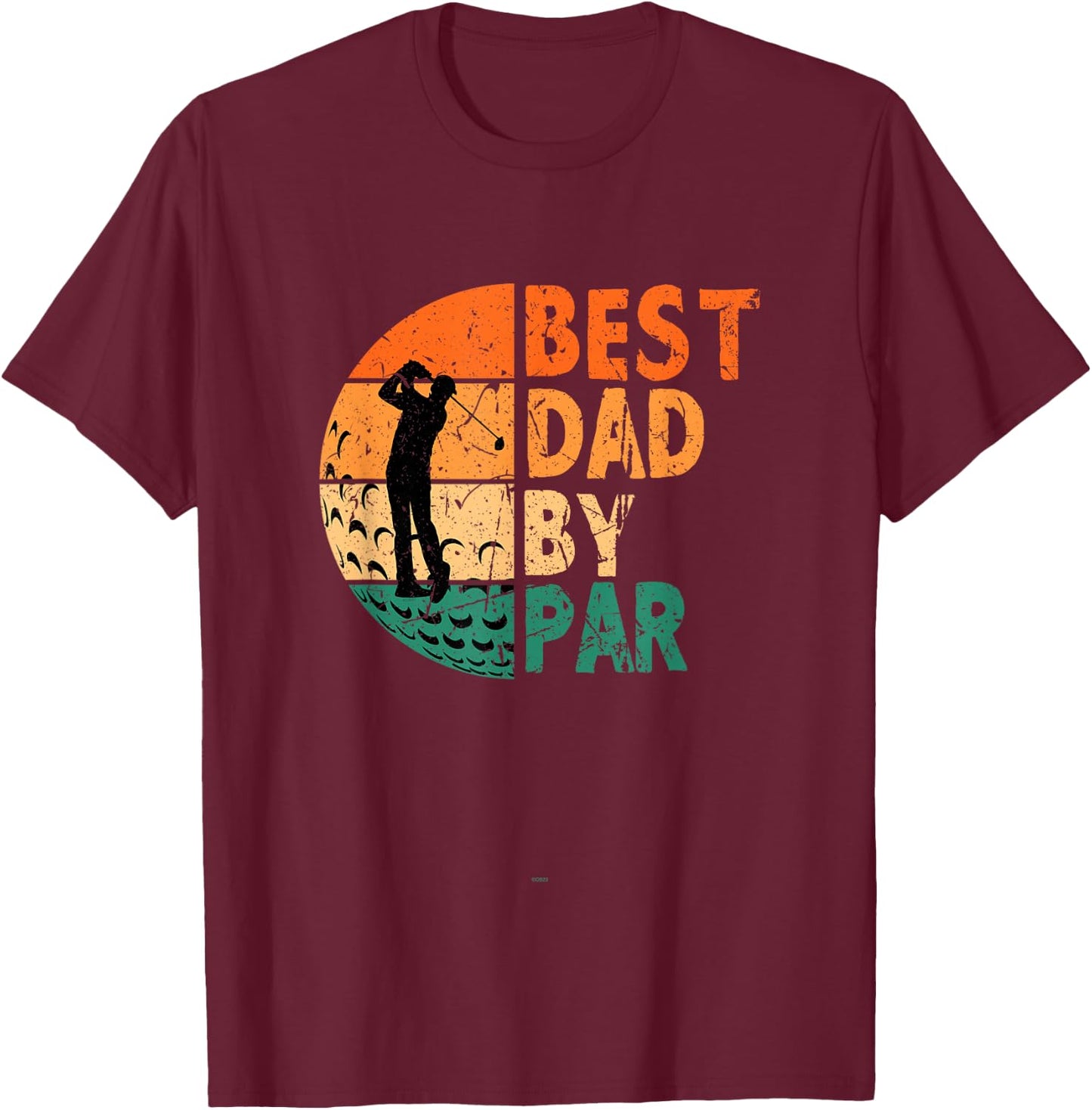 Best Dad By Par Golfing Funny Golf Golfer T-Shirt - T-Shirt | Maroon