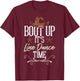 Bout Up It's Line Dance Time - Line Dancing T-Shirt - T-Shirt | Maroon