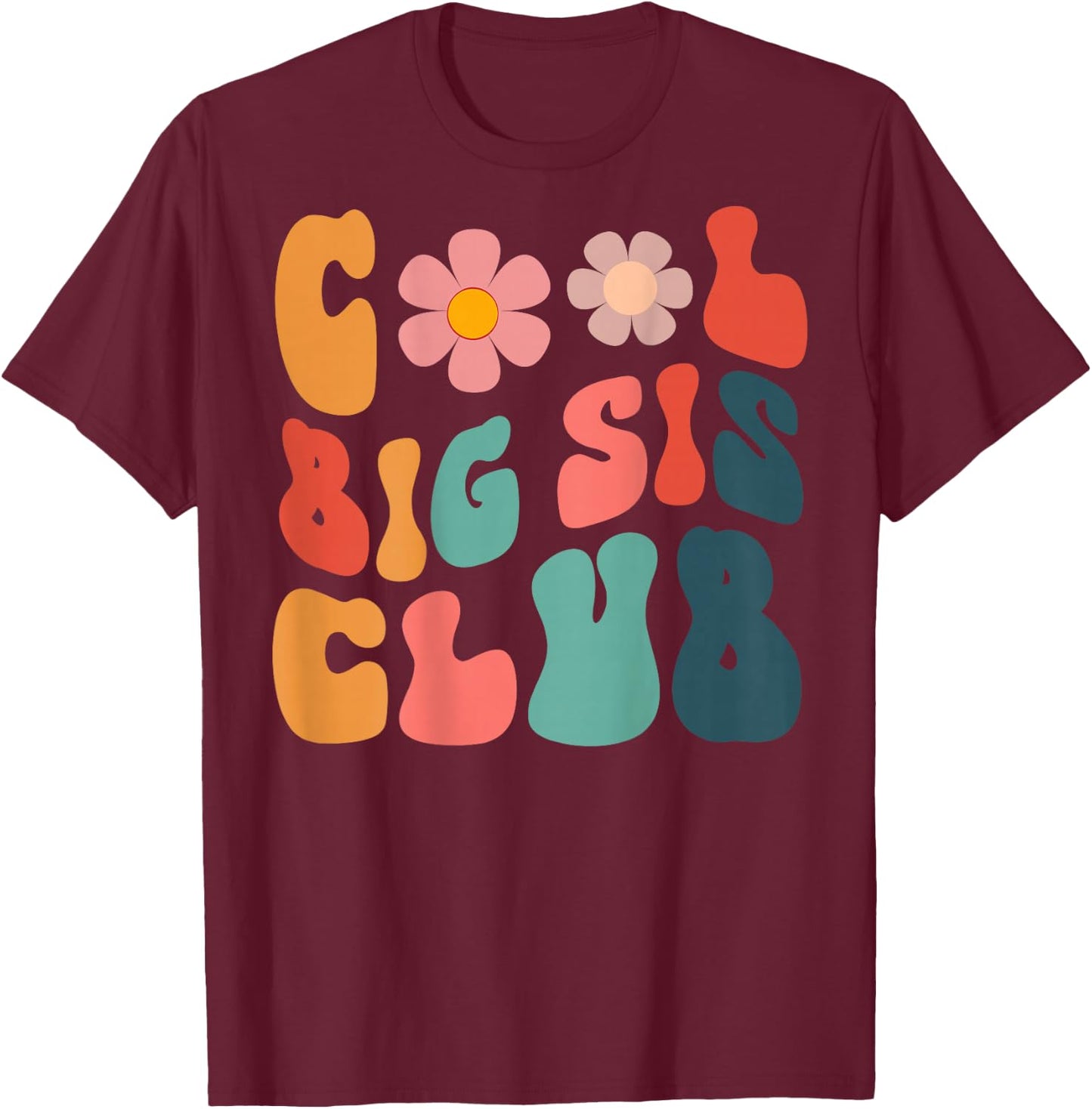 Retro Cool Big Sis Club Floral Big Sister auf der Rückseite T-Shirt - T-Shirt | Maroon