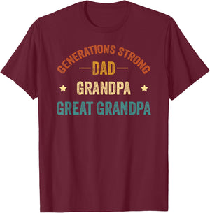 Generations Strong Dad Grandpa Great Grandpa, Funny Family T-Shirt - T-Shirt | Maroon