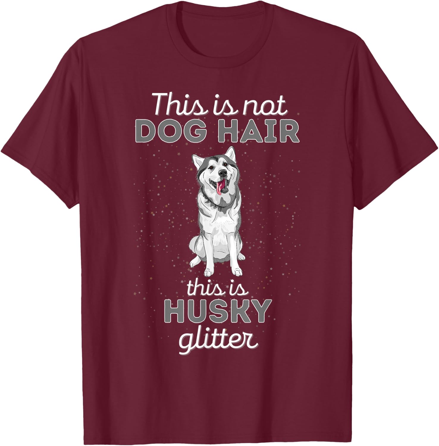 This Is Husky Glitter Funny Husky Owner T-Shirt - T-Shirt | Maroon