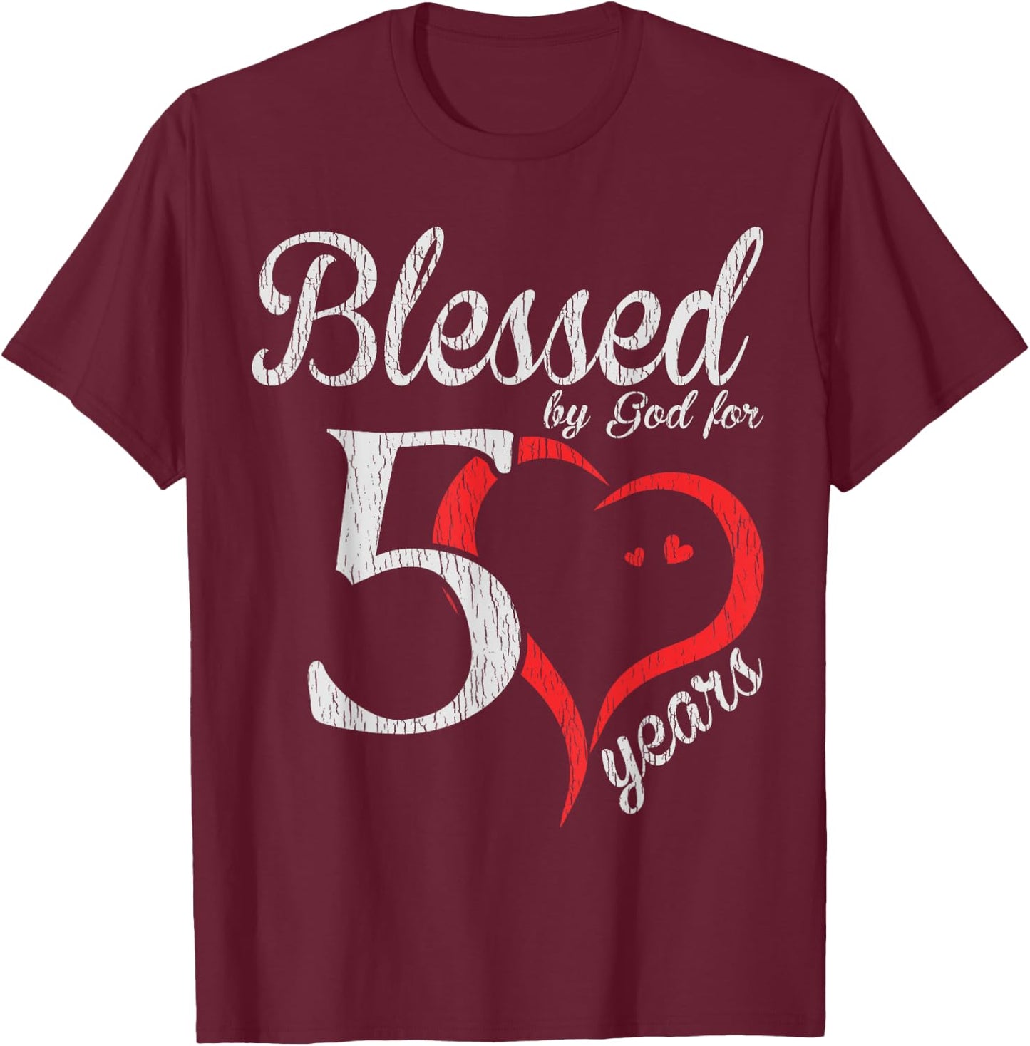 Vintage 50th Birthday Blessed By God For 50 Years Birthday T-Shirt - T-Shirt | Maroon