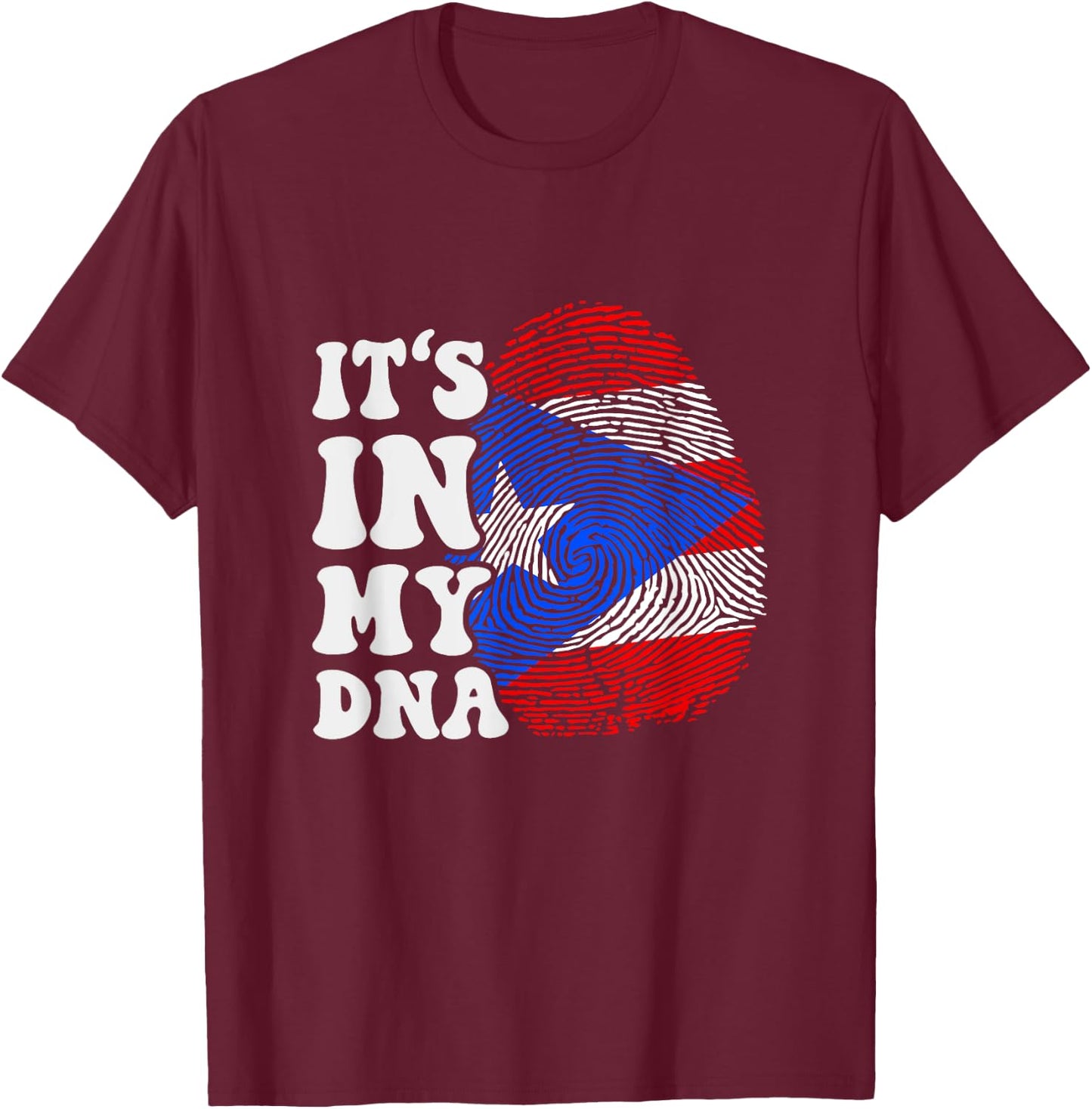 Funny it's in my DNA Puerto Rico flag Fingerprint T-Shirt - T-Shirt | Maroon