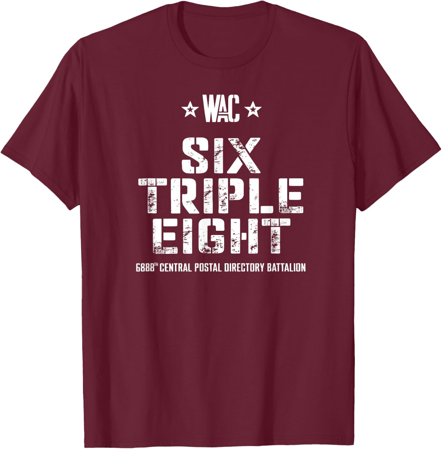 6888th Central Postal Directory Battalion 6 Triple 8th T-Shirt - T-Shirt | Maroon