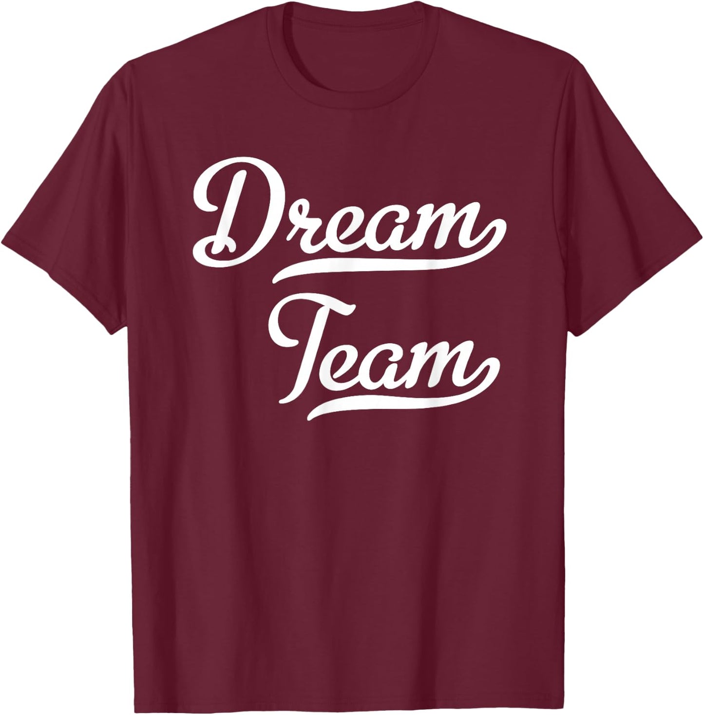 Dream Team , black T-Shirt - T-Shirt | Maroon