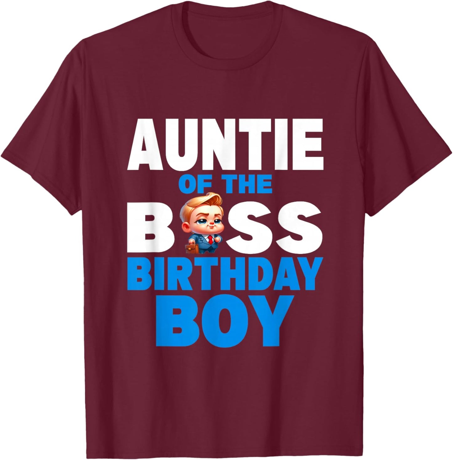Cute Aunt Of The Boss Birthday Boy Baby Family Matching T-Shirt - T-Shirt | Maroon