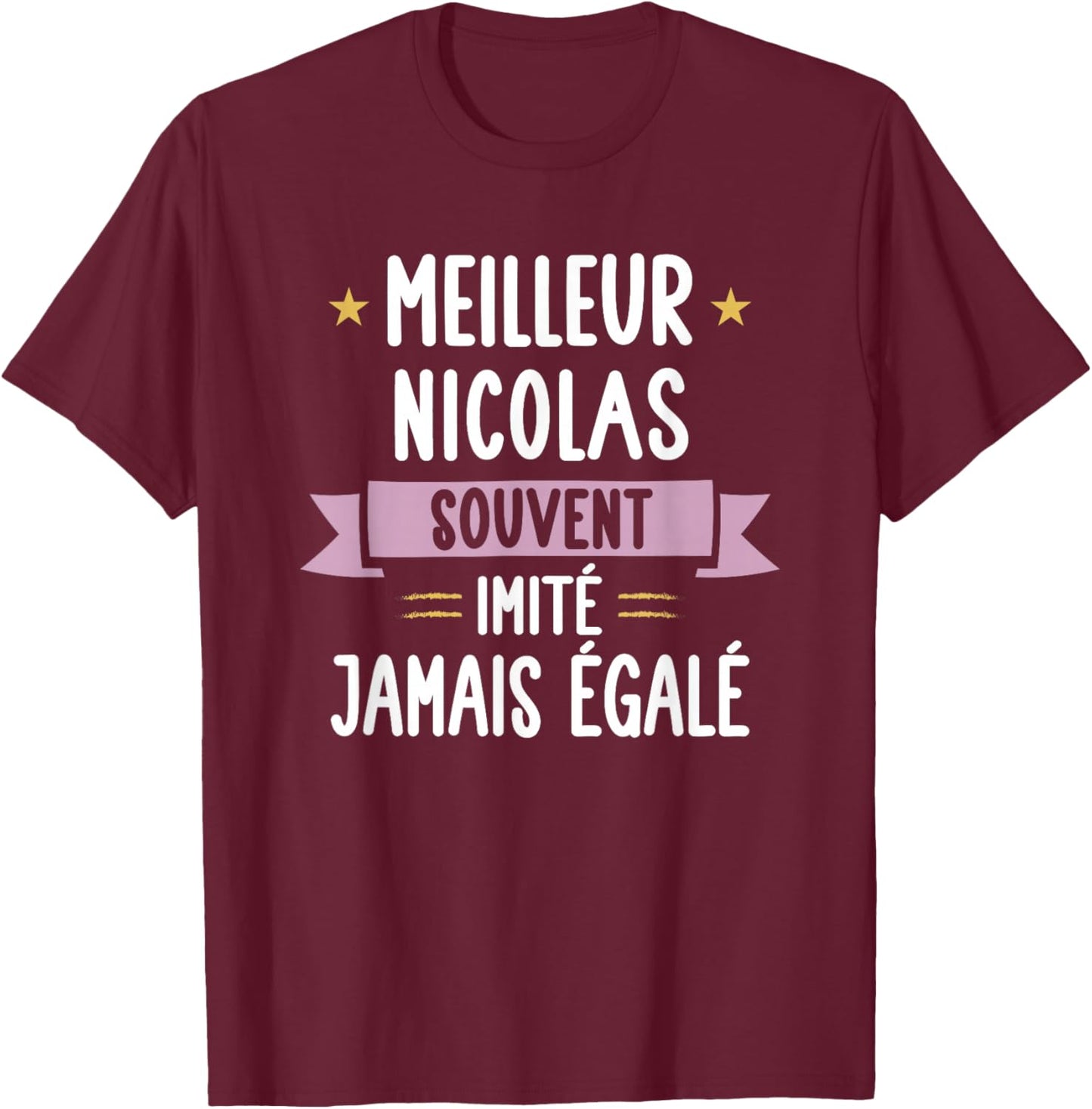 Unique Man Gift Humour Name Personalized Nicolas T-Shirt - T-Shirt | Maroon