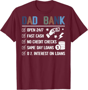 (ON Back) Dad Bank Open 24 7 Fast Cash No Credit Checks T-Shirt - T-Shirt | Maroon