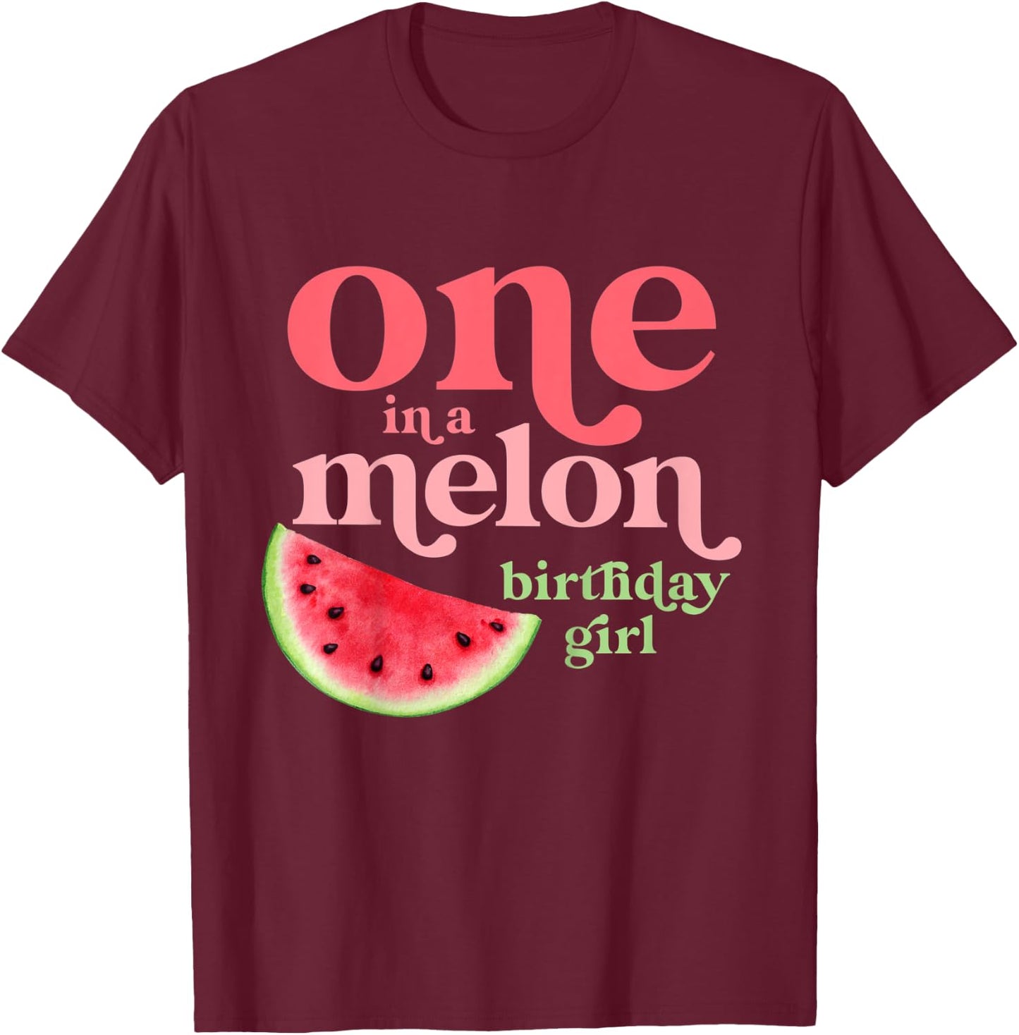 Children's One In A Melon Birthday Girl Baby 1st Watermelon First , black T-Shirt - T-Shirt | Maroon