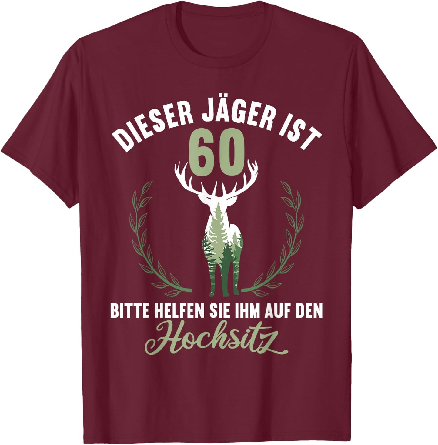 60 Jahre Jäger helfen auf Hochsitz Ansitz 60 Geburtstag T-Shirt - T-Shirt | Maroon