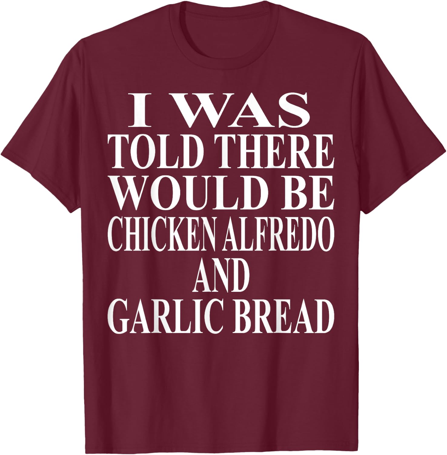 Chicken Alfredo Apparel | Awesome Funny Garlic Bread Design T-Shirt - T-Shirt | Maroon