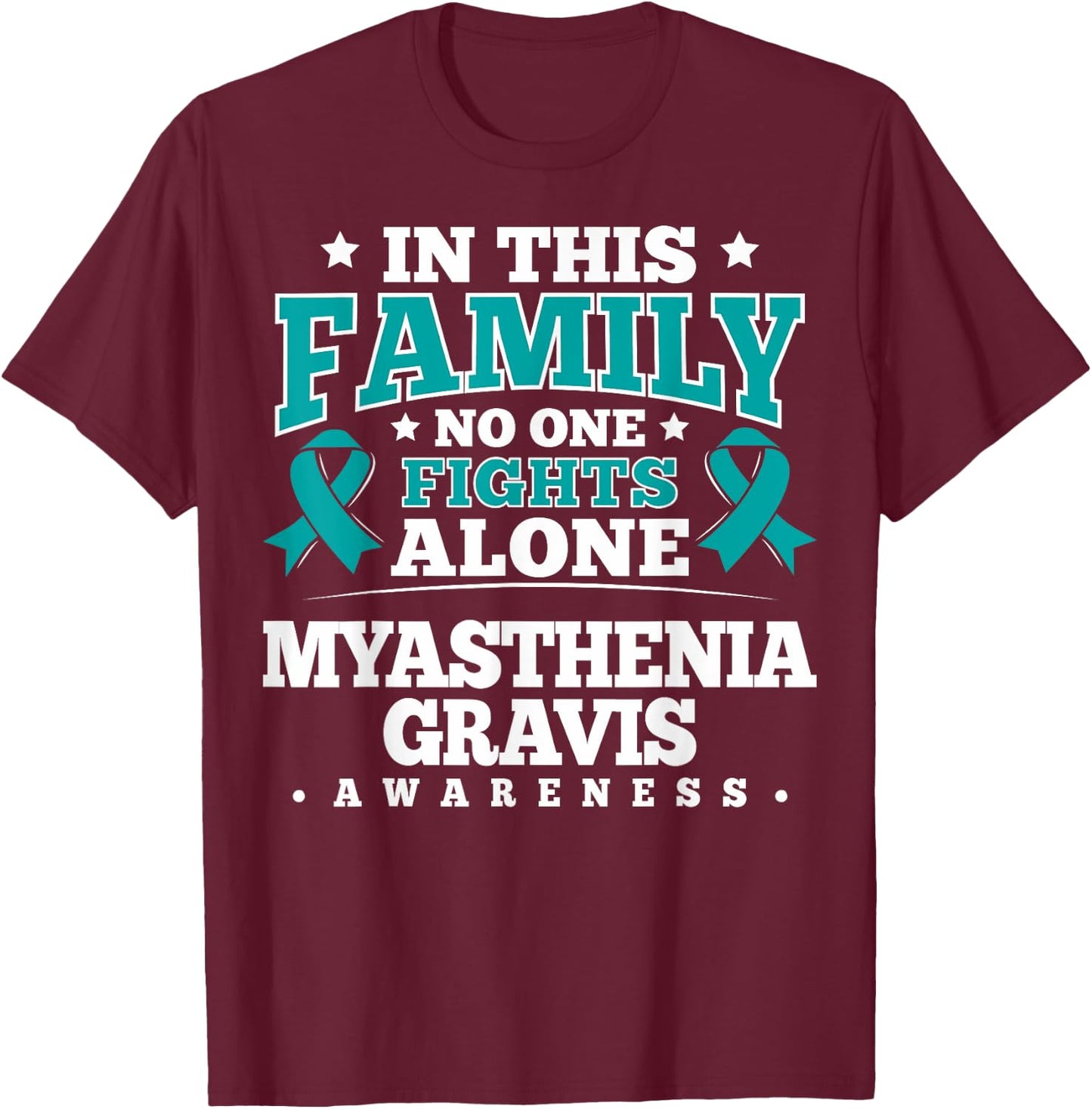 Myasthenia Gravis Awareness - Gift MG Patients T-Shirt - T-Shirt | Maroon