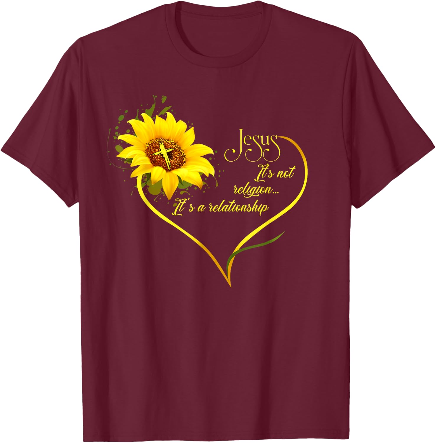 Jesus It's not a Religion It's a Relationship Sunflower Art Short Sleeve T-Shirt - T-Shirt | Maroon