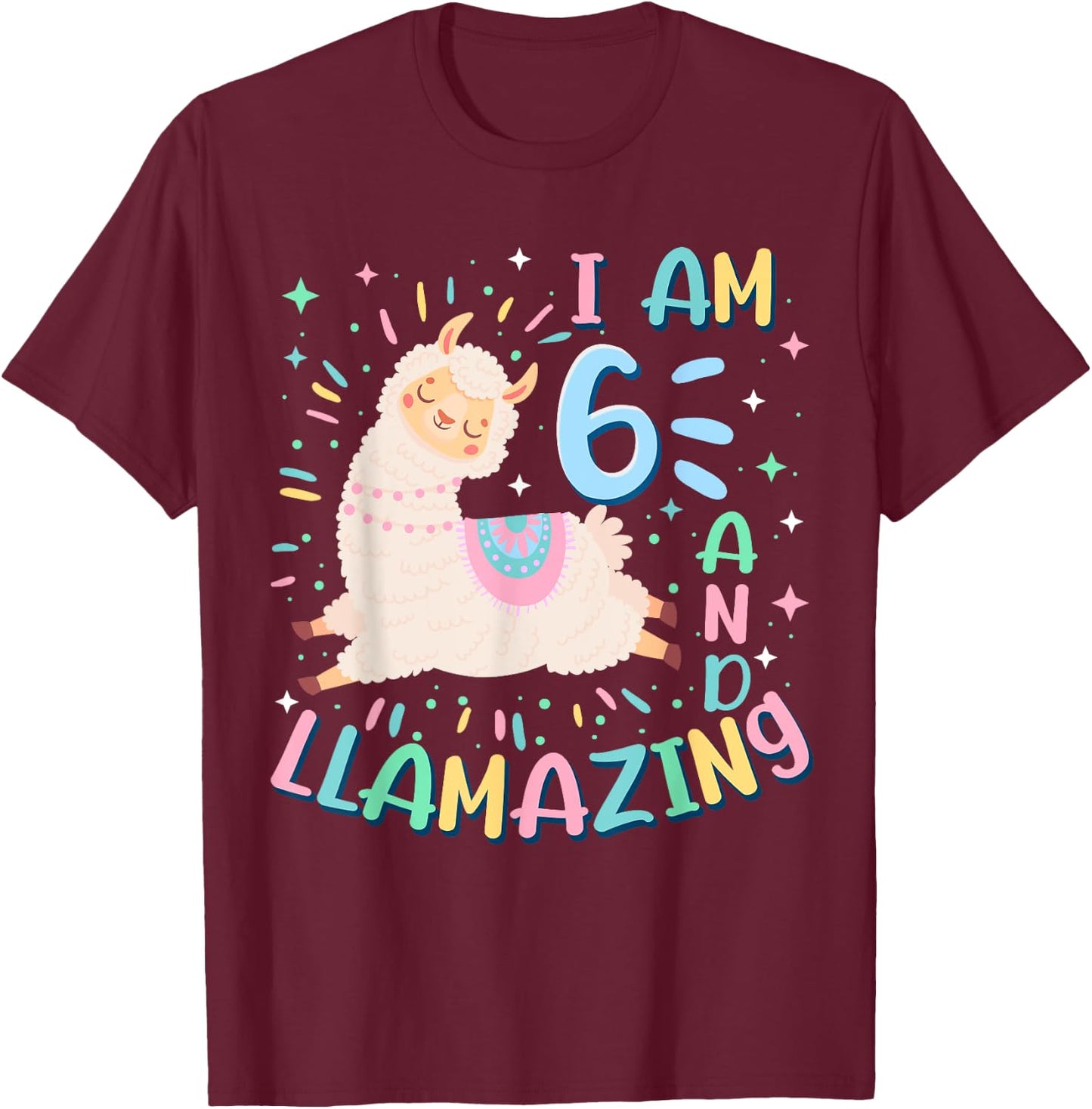 6th Birthday I Am 6 Years Old And Llamazing Llama Girl Teens T-Shirt - T-Shirt | Maroon