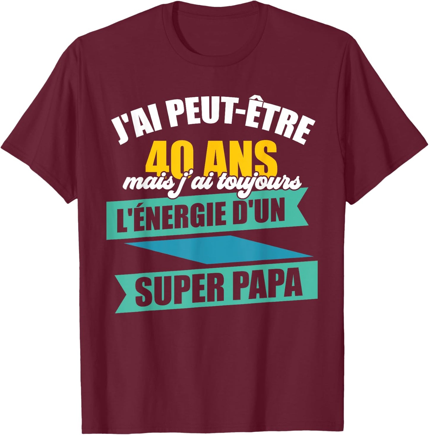 Men's 40th Birthday Gift Funny Dad , Black, S T-Shirt - T-Shirt | Maroon