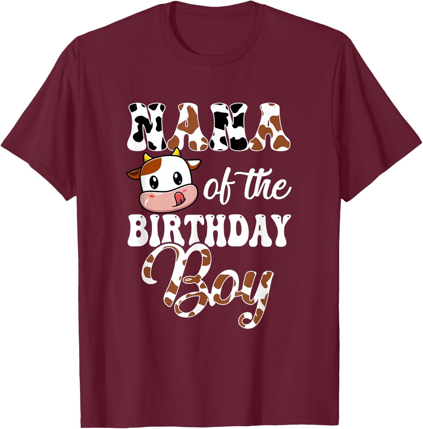 Nana Of The Birthday Boy Cow Farm 1St Birthday Boy T-Shirt - T-Shirt | Maroon