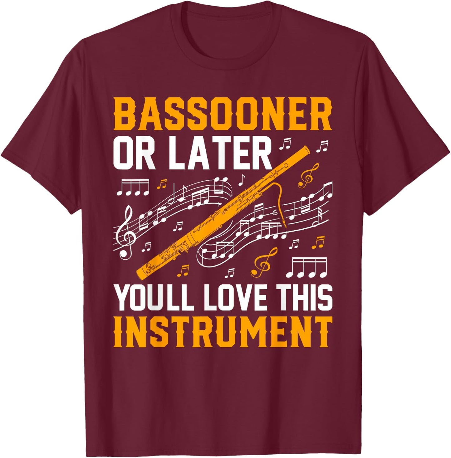 Bassoon Player Music Orchestra Bassoon & Bassoonist T-Shirt - T-Shirt | Maroon