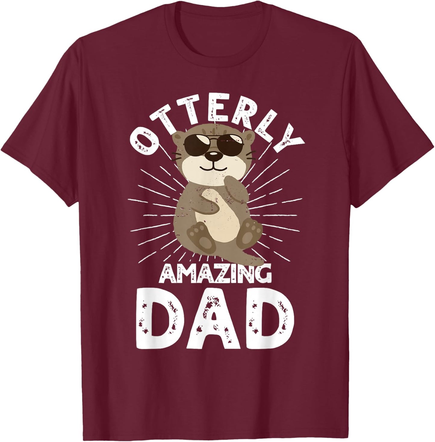 Funny Dad Otterly Amazing Dad Otter Father's Day T-Shirt - T-Shirt | Maroon