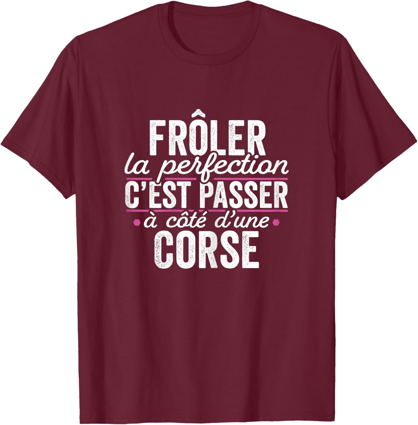 La Corse Parfait Women's Gift Humour Corsica , Black, Female X-Small T-Shirt - T-Shirt | Maroon