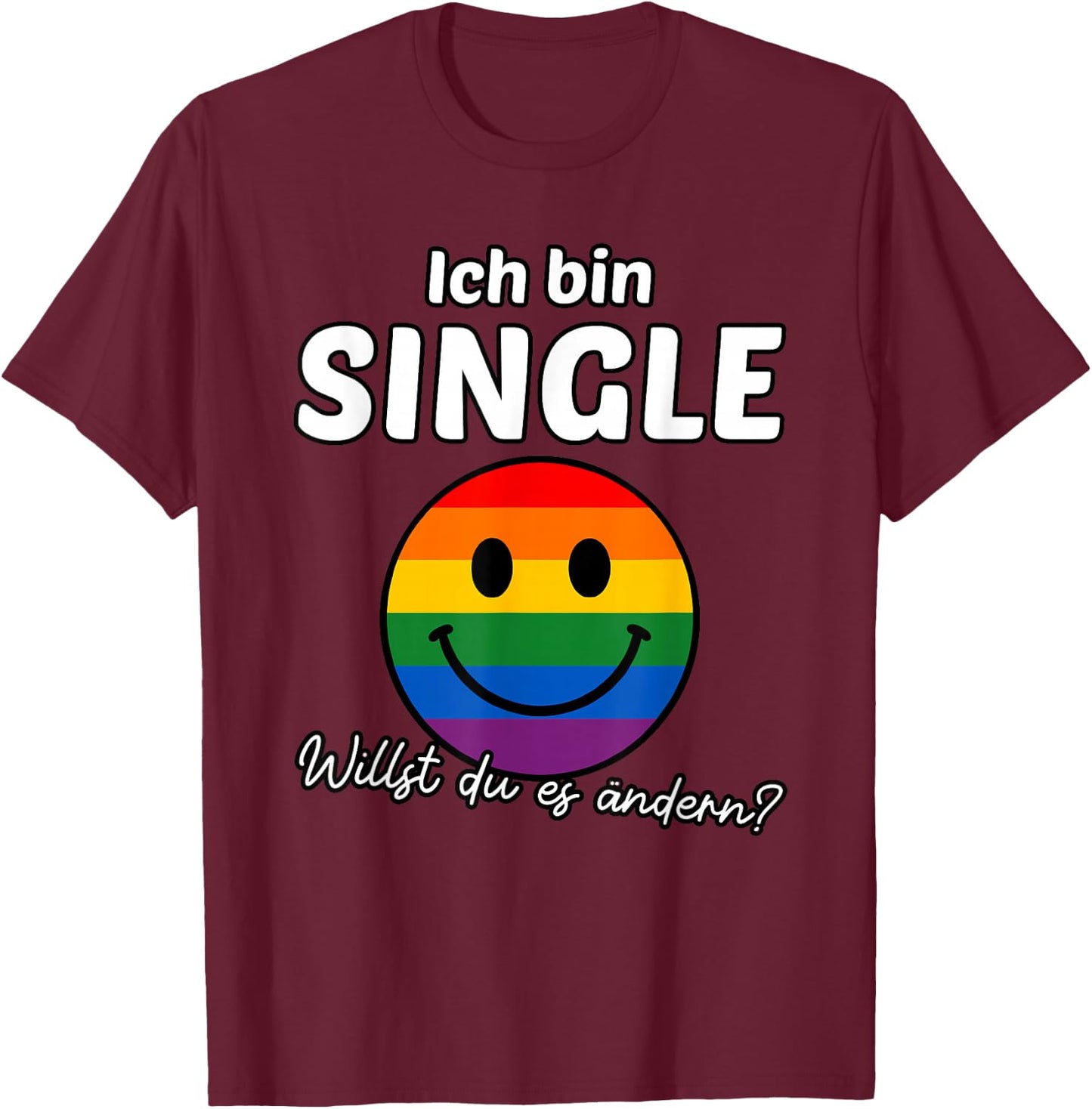 Ich bin Single, willst du es ändern? Regenbogen Pride LGBTQ T-Shirt - T-Shirt | Maroon