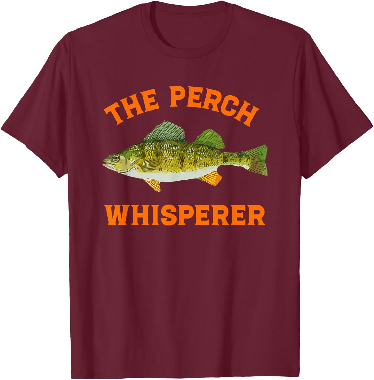 The Perch Whisperer fishing design T-Shirt - T-Shirt | Maroon