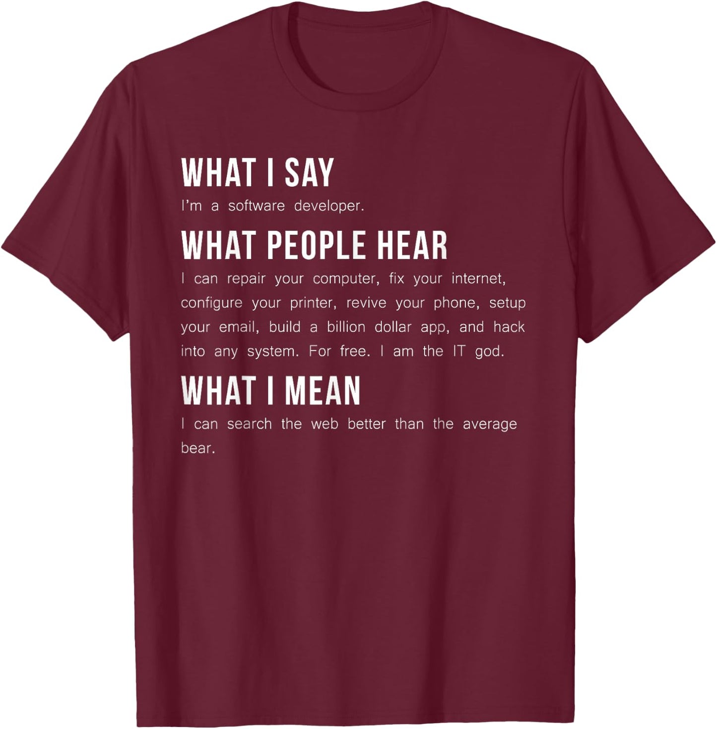 I'm A Software Developer Funny Programming T Shirt T-Shirt - T-Shirt | Maroon