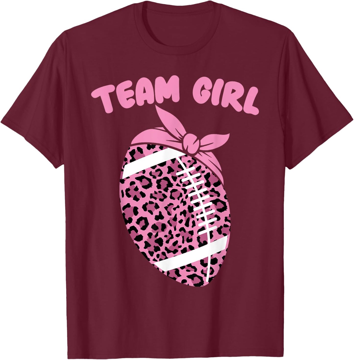 Team Girl Football Biggest Fan Cute Baby Shower 2026 Leopard T-Shirt - T-Shirt | Maroon