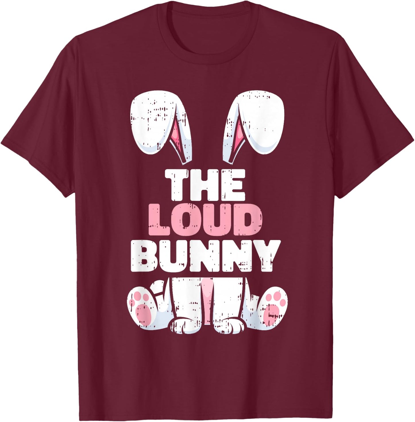 Loud Bunny Easter Family Matching Spring Men Women Kids T-Shirt - T-Shirt | Maroon