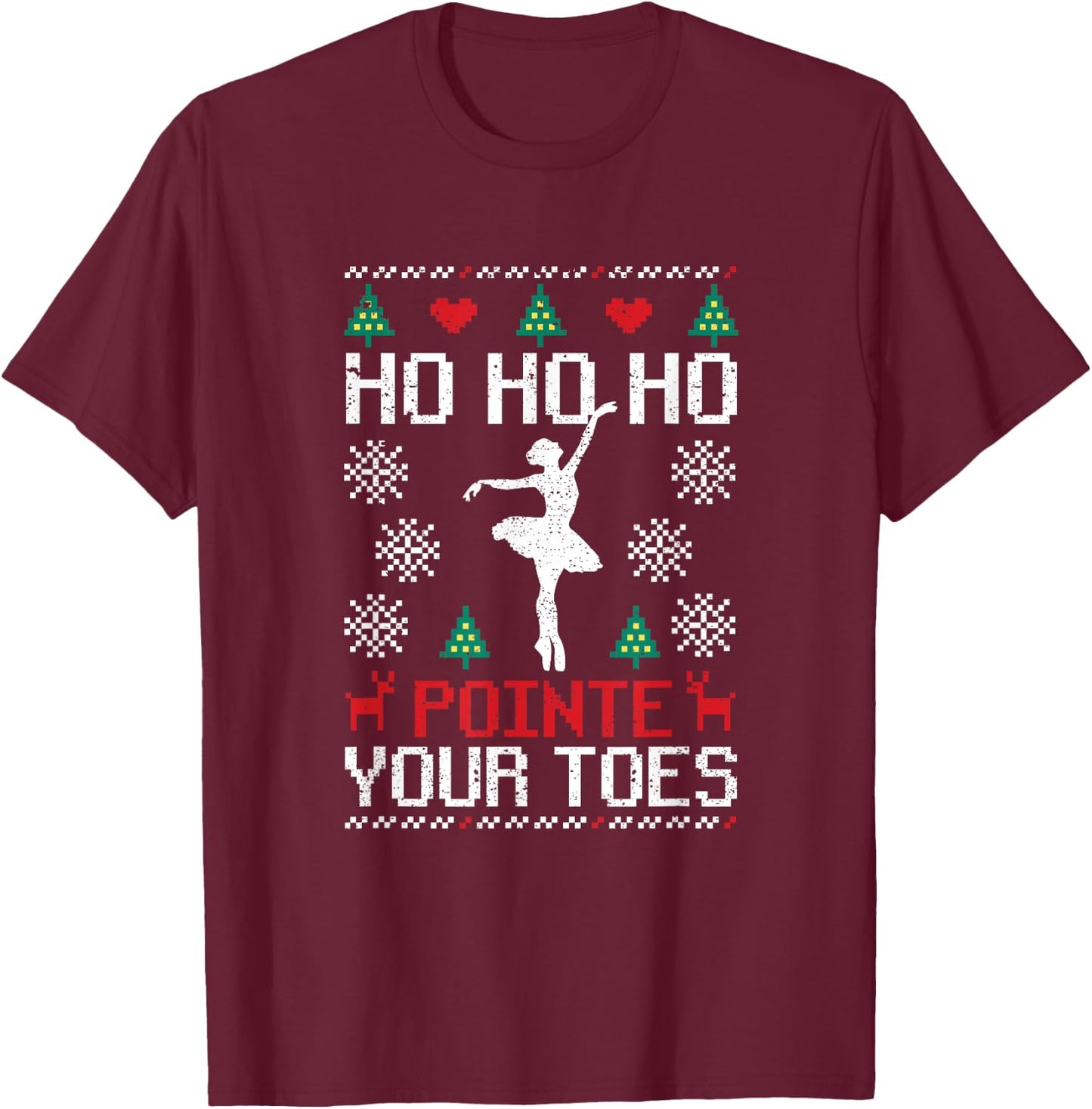 Ho Ho Ho Pointe Your Toes Christmas Ballet Dancing Ballerina T-Shirt - T-Shirt | Maroon