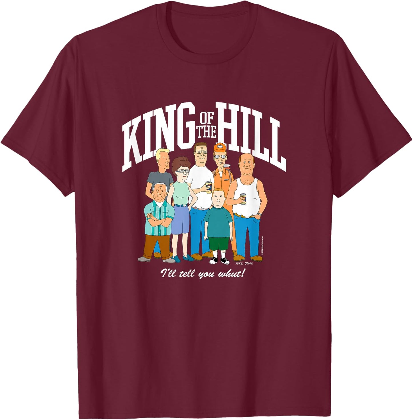 King of The Hill Group Shot I'll Tell You What! T-Shirt - T-Shirt | Maroon