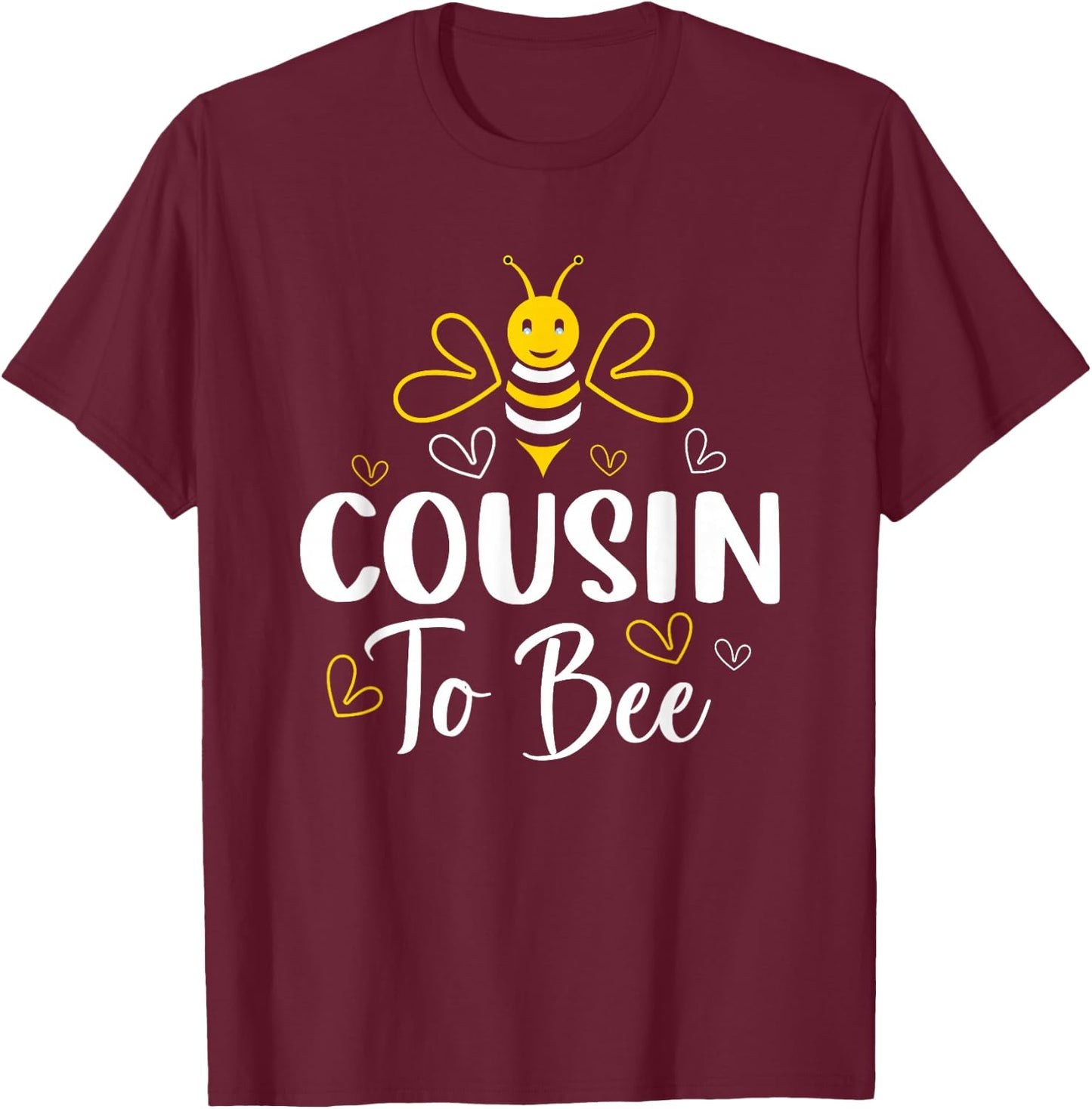 Cousin to Bee Pregnancy Announcement Baby Shower Cousin T-Shirt - T-Shirt | Maroon
