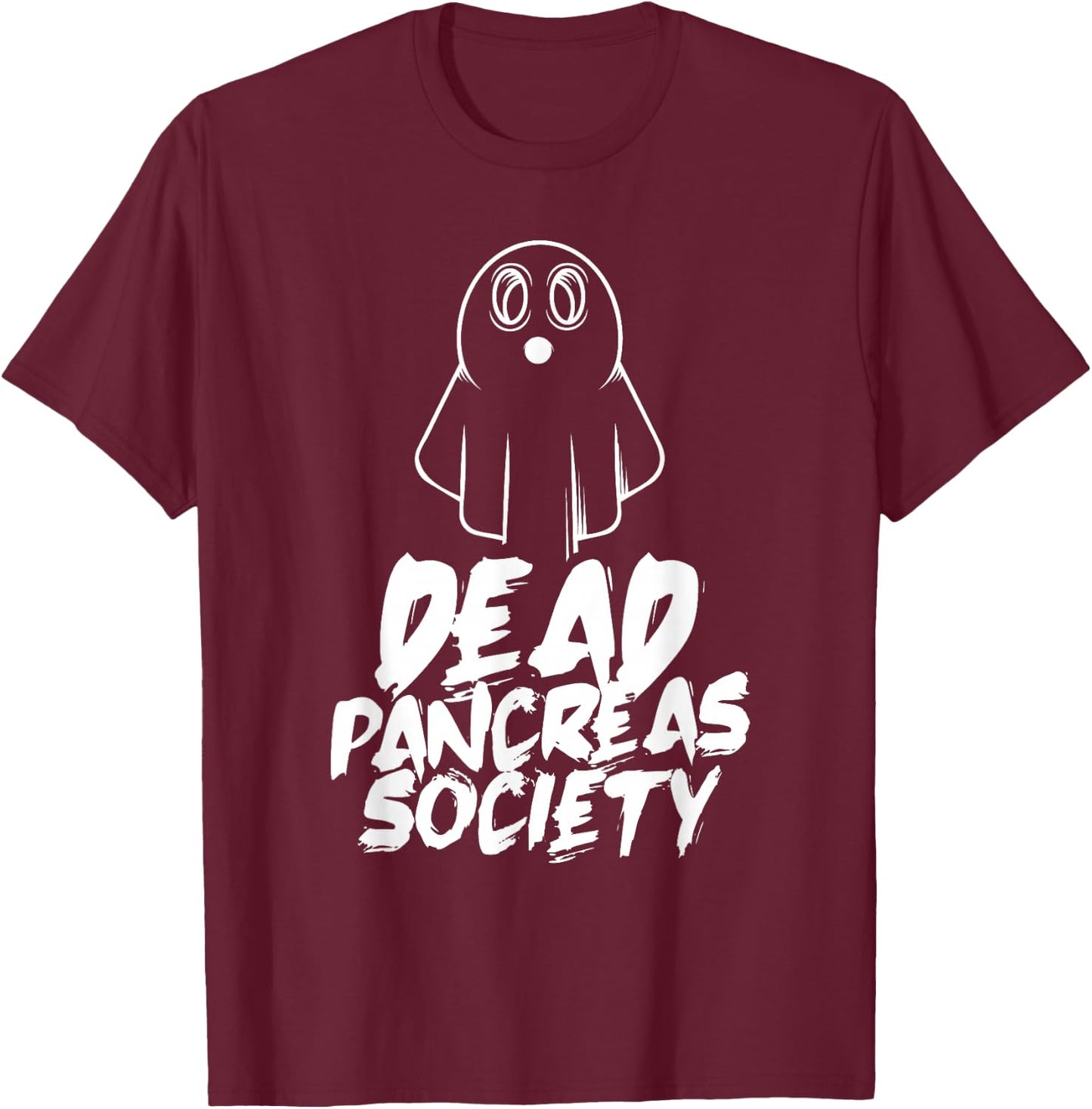 Dead Pancreas Society Insulin Diabetes Diabetician T-Shirt - T-Shirt | Maroon