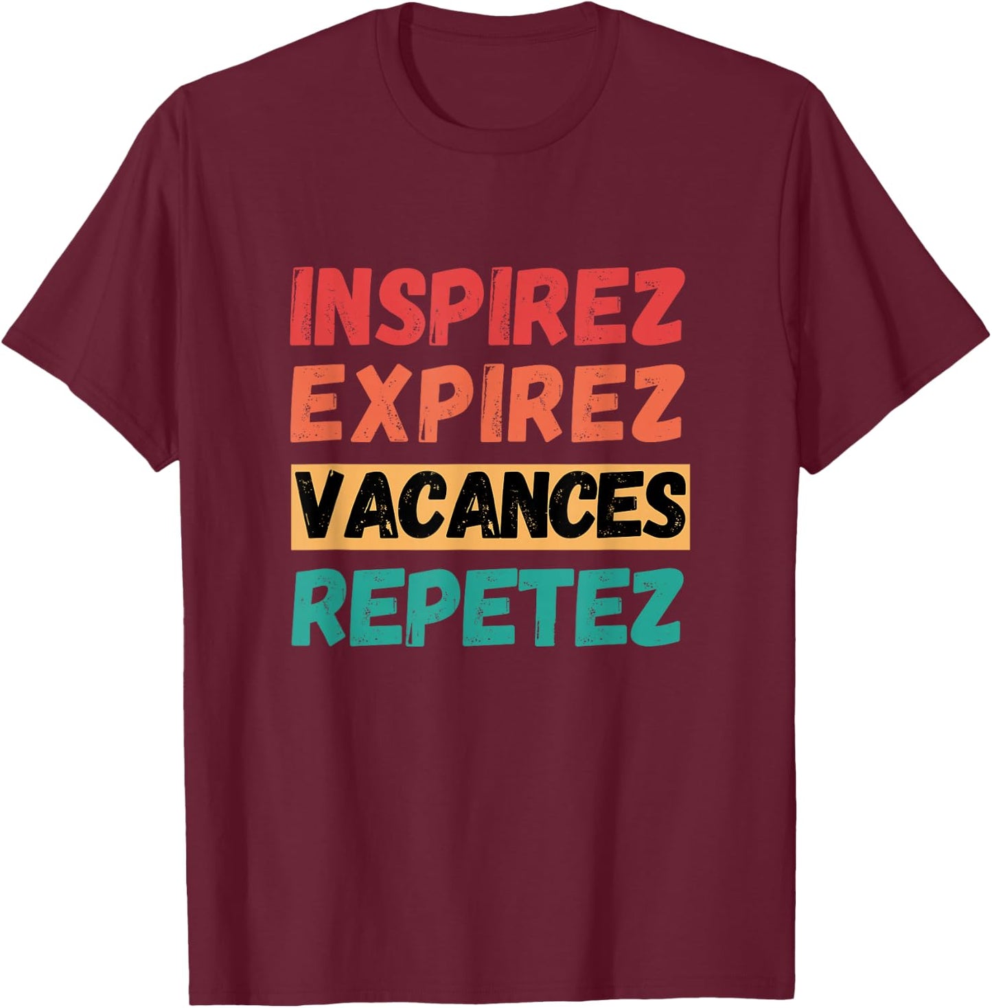 Inhale Exhale Holiday Repeat , Black, S T-Shirt - T-Shirt | Maroon