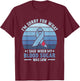 I'm Sorry for What I Said When My Blood Sugar Was Low T-Shirt - T-Shirt | Maroon