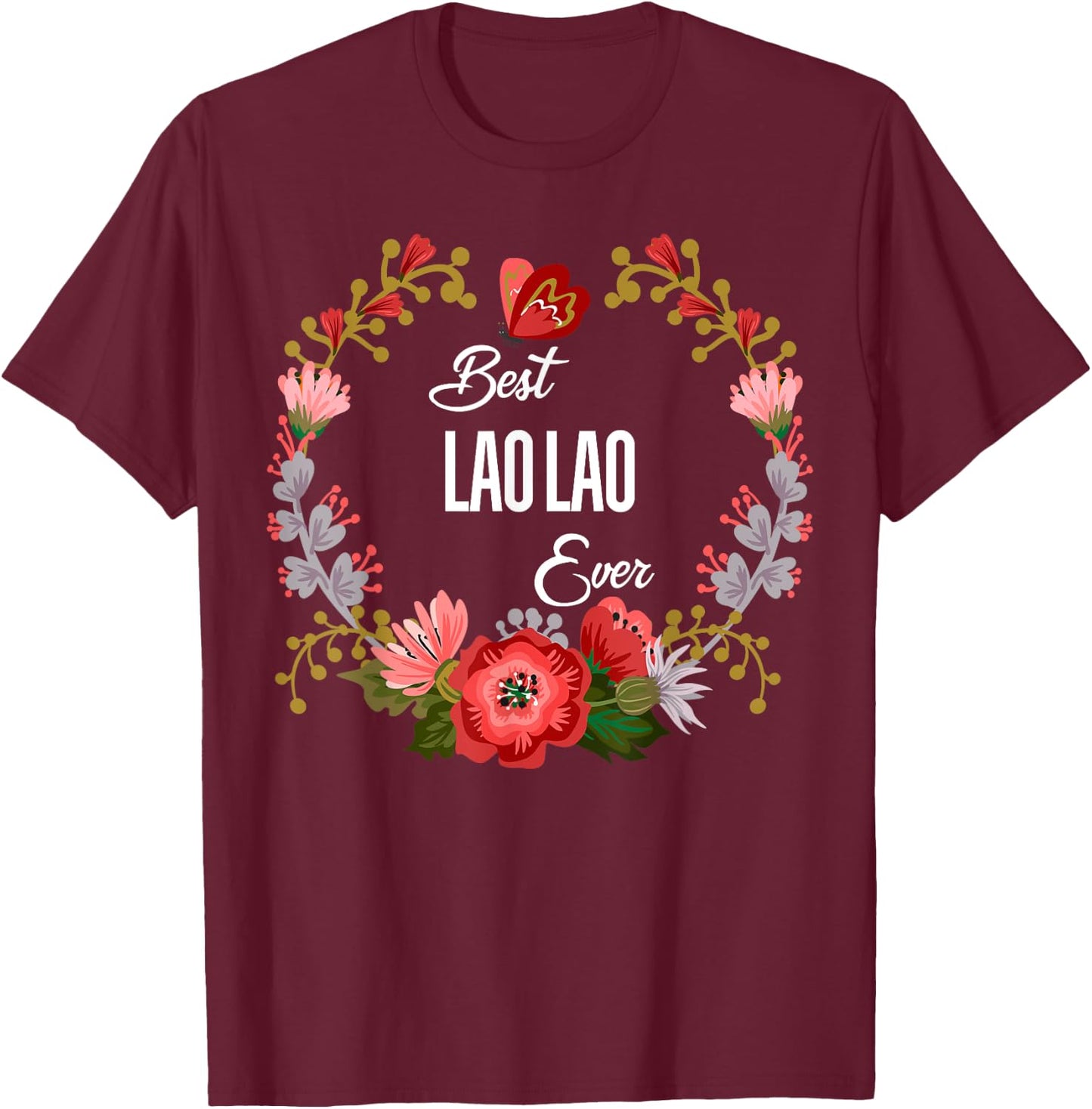 Best Laolao Ever Orange Floral Fun Aunt Grandma Mom Gift T-Shirt - T-Shirt | Maroon