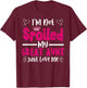 I'm Not Spoiled My Great Aunt Just Loves Me Great Niece Love T-Shirt - T-Shirt | Maroon