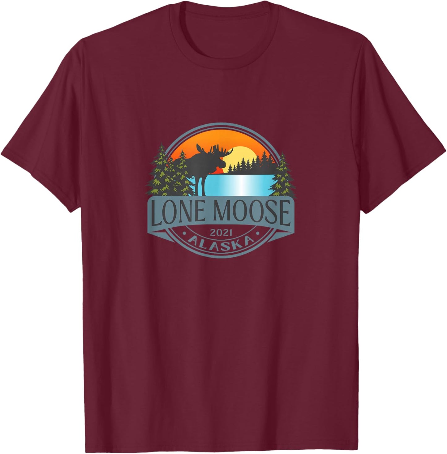 Lone Moose, Alaska 2021 - fictional town T-Shirt - T-Shirt | Maroon