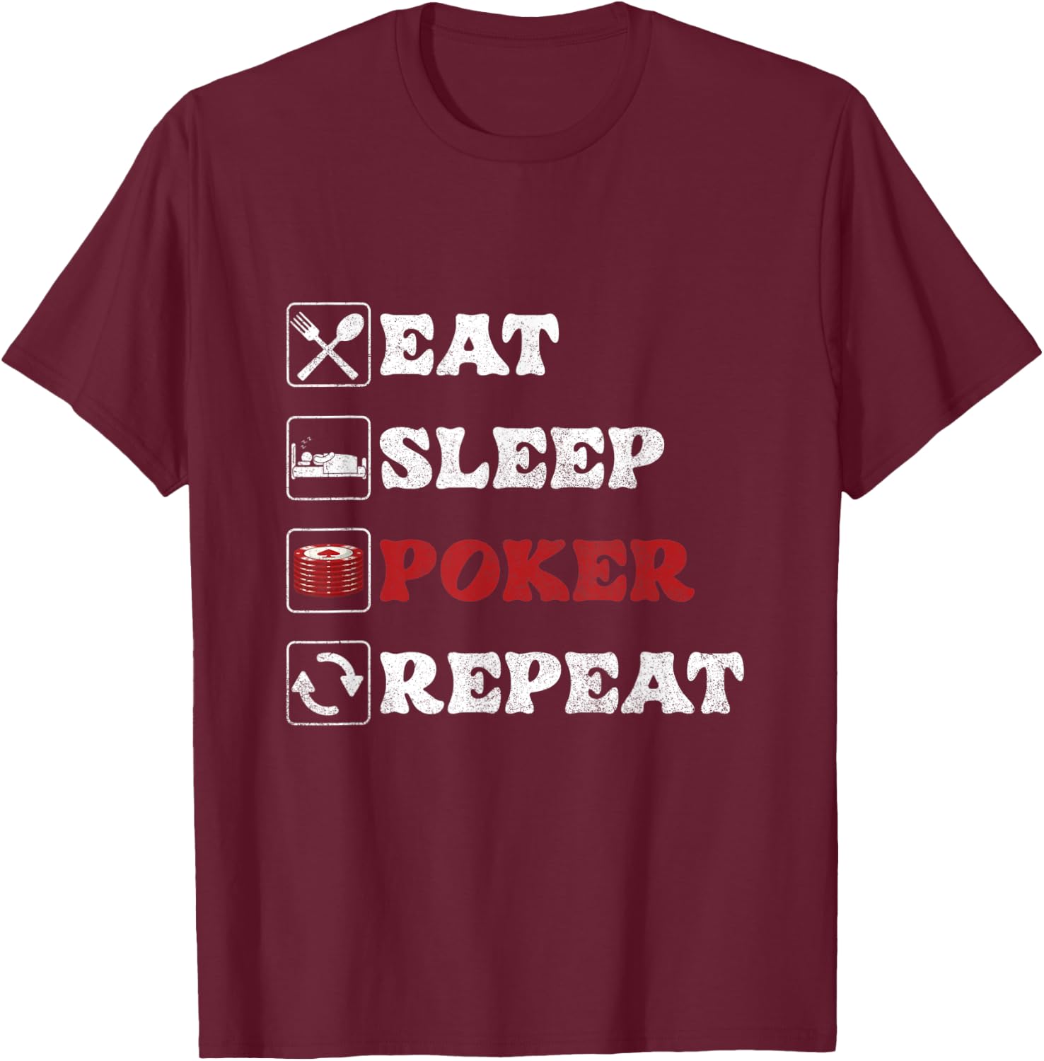 Eat Sleep Poker | Kartenspiele | Casino Gambling Gambler T-Shirt - T-Shirt | Maroon