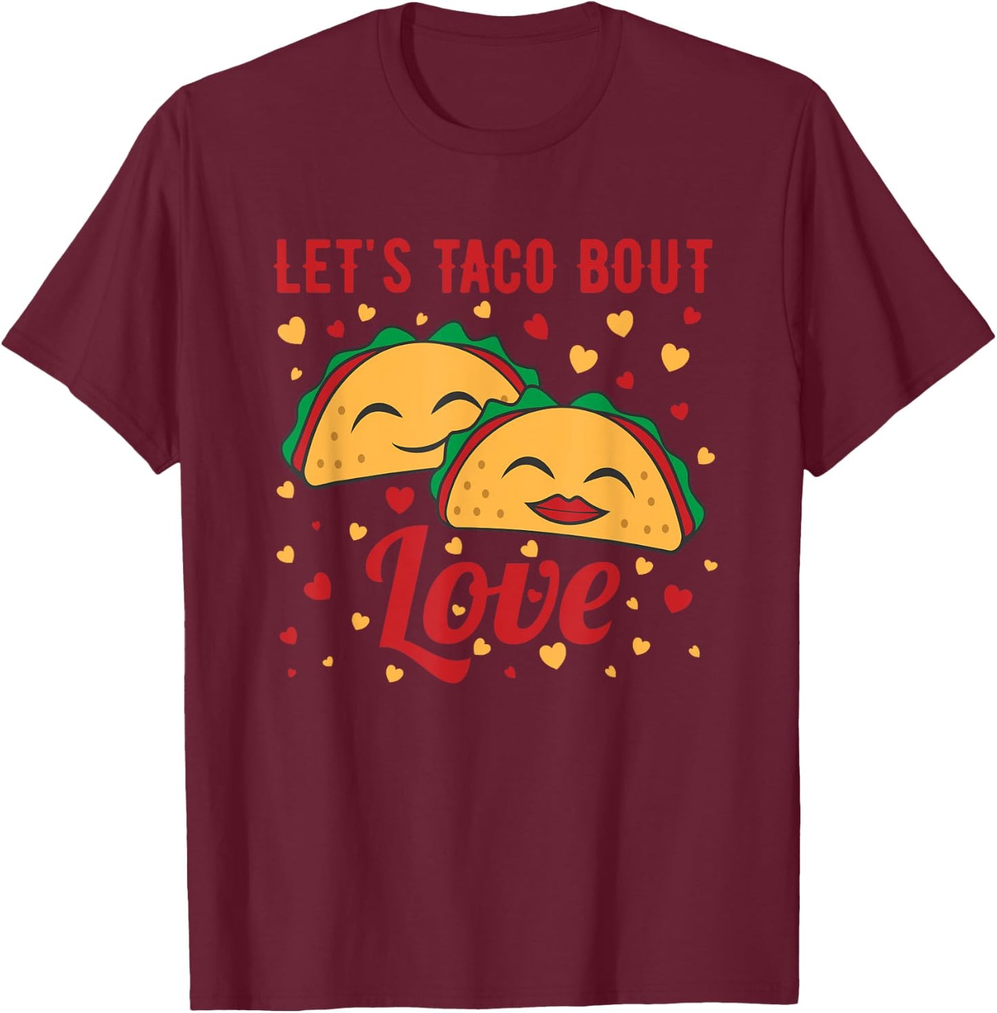 Let's Taco Bout Love T-Shirt - T-Shirt | Maroon