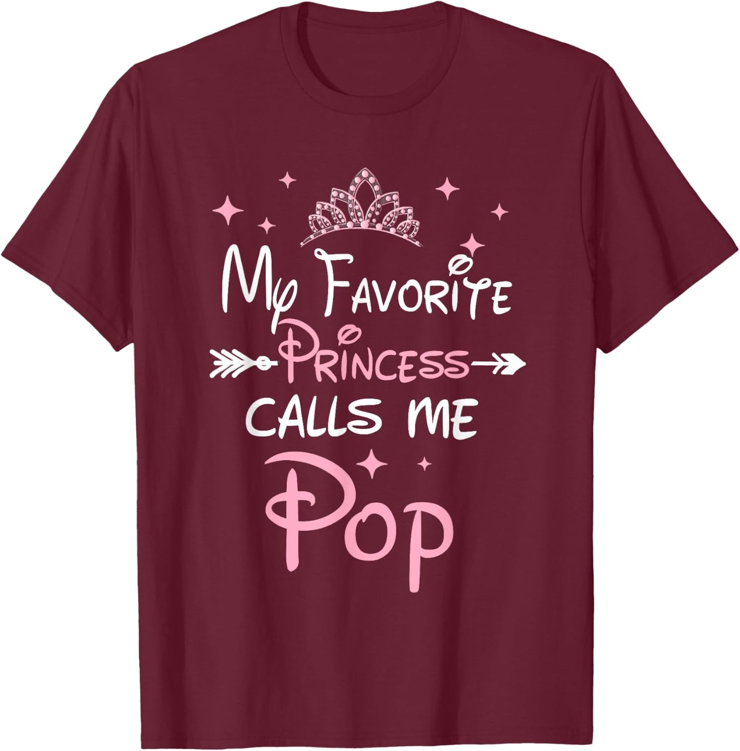 My Favorite Princess Calls Me Pop Funny Granddaughter T-Shirt - T-Shirt | Maroon
